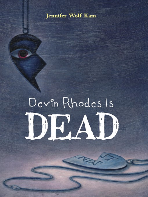Title details for Devin Rhodes is Dead by Jennifer Wolf Kam - Available